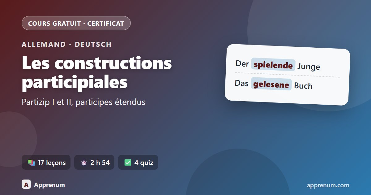 Allemand : les Partizipialkonstruktionen (constructions participiales)