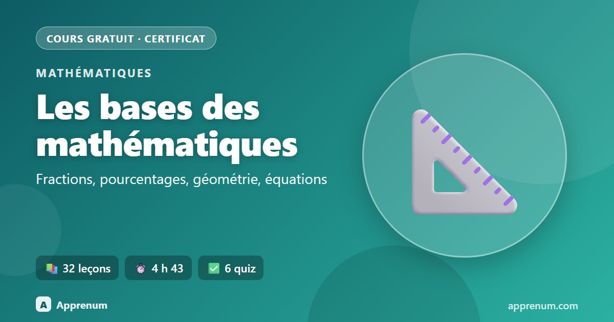 Mathématiques : les bases pour réussir